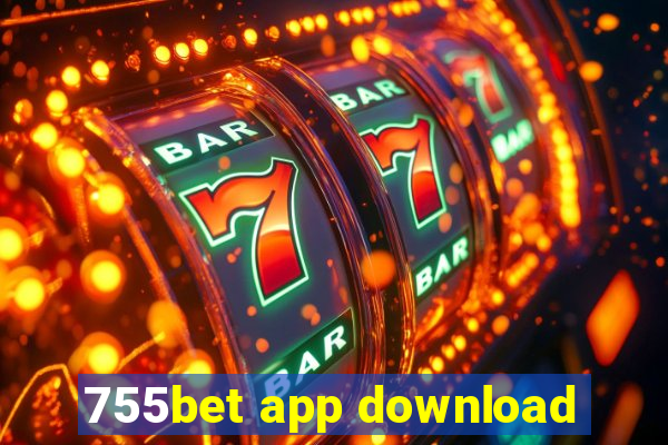 755bet app download